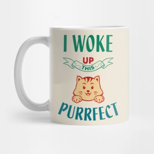 I woke up this Purrfect Mug